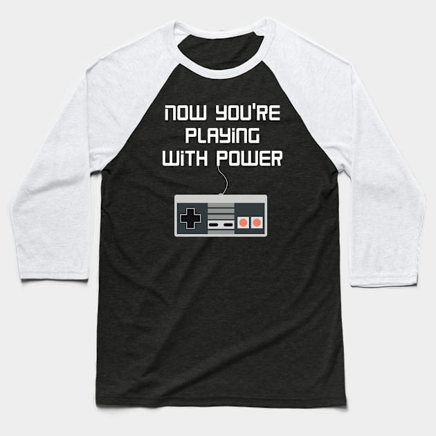 Now you’re playing with POWER!! Baseball T-Shirt by Buffalo Tees